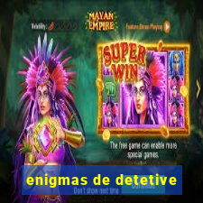 enigmas de detetive